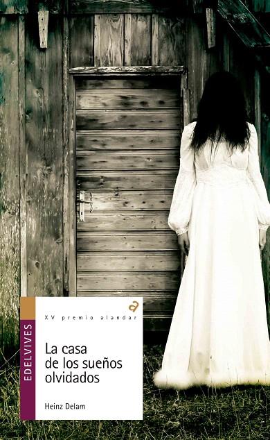 LA CASA DE LOS SUEÑOS OLVIDADOS (XV PREMIO ALANDAR) | 9788426398512 | HEINZ DELAM | Galatea Llibres | Llibreria online de Reus, Tarragona | Comprar llibres en català i castellà online