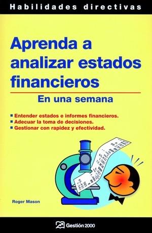 APRENDA A ANALIZAR ESTADOS FINANCIEROS EN UNA SEMANA | 9788496612181 | MASON, ROGER | Galatea Llibres | Llibreria online de Reus, Tarragona | Comprar llibres en català i castellà online