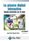 LA PIZARRA DIGITAL INTERACTIVA. SÁCALE PROVECHO EN EL AULA | 9788499642345 | MORENO PEREZ, JUAN CARLOS | Galatea Llibres | Llibreria online de Reus, Tarragona | Comprar llibres en català i castellà online