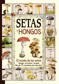 SETAS Y HONGOS -TAPA DURA- | 9788415401100 | Galatea Llibres | Llibreria online de Reus, Tarragona | Comprar llibres en català i castellà online