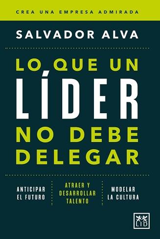 LO QUE UN LÍDER NO DEBE DELEGAR | 9788410521285 | ALVA, SALVADOR | Galatea Llibres | Llibreria online de Reus, Tarragona | Comprar llibres en català i castellà online