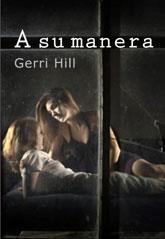 A SU MANERA | 9788415574910 | HILL, GERRI | Galatea Llibres | Llibreria online de Reus, Tarragona | Comprar llibres en català i castellà online