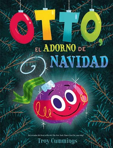 OTTO, EL ADORNO DE NAVIDAD | 9788491457008 | CUMMINGS, TROY | Galatea Llibres | Llibreria online de Reus, Tarragona | Comprar llibres en català i castellà online