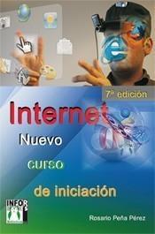 INTERNET NUEVO CURSO DE INICIACIÓN 7ª EDICIÓN | 9788496897748 | PEÑA, ROSARIO | Galatea Llibres | Librería online de Reus, Tarragona | Comprar libros en catalán y castellano online