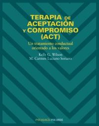 TERAPIA DE ACEPTACION Y COMPROMISO | 9788436817195 | WILSON, KELLY G. | Galatea Llibres | Llibreria online de Reus, Tarragona | Comprar llibres en català i castellà online