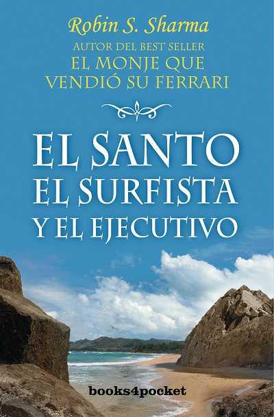 SANTO, EL SURFISTA Y EL EJECUTIVO | 9788496829466 | SHARMA, ROBIN | Galatea Llibres | Librería online de Reus, Tarragona | Comprar libros en catalán y castellano online