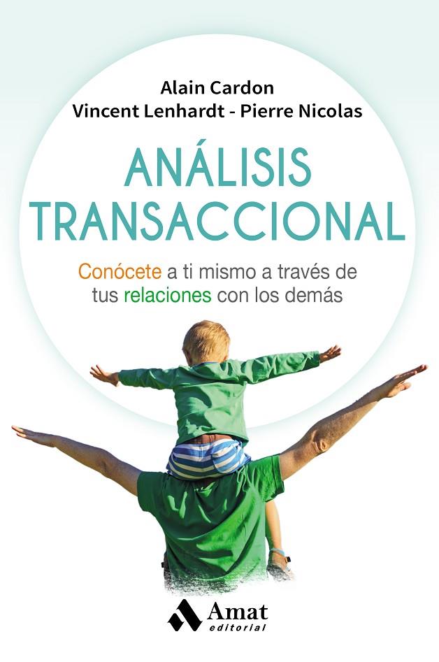 ANÁLISIS TRANSACCIONAL | 9788497359221 | CARDON, ALAIN/LENHARDT, VINCENT/NICOLAS, PIERRE | Galatea Llibres | Llibreria online de Reus, Tarragona | Comprar llibres en català i castellà online