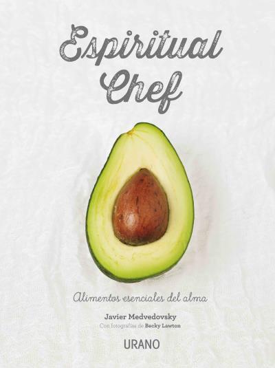 ESPIRITUAL CHEF | 9788479539108 | MEDVEDOVSKY, JAVIER/LAWTON, BECKY | Galatea Llibres | Llibreria online de Reus, Tarragona | Comprar llibres en català i castellà online