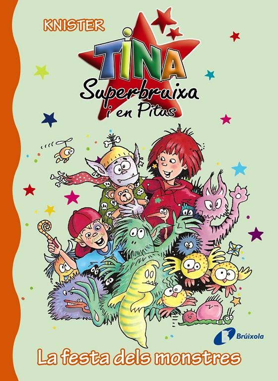 LA FESTA DELS MONSTRES. TINA SUPERBRUIXA I EN PITUS | 9788499066240 | KNISTER | Galatea Llibres | Llibreria online de Reus, Tarragona | Comprar llibres en català i castellà online