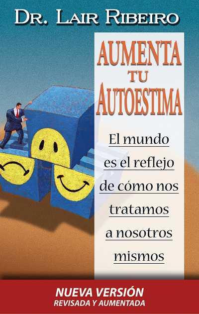 AUMENTA TU AUTOESTIMA                              (NUEVA VE | 9788479535940 | RIBEIRO, LAIR | Galatea Llibres | Llibreria online de Reus, Tarragona | Comprar llibres en català i castellà online