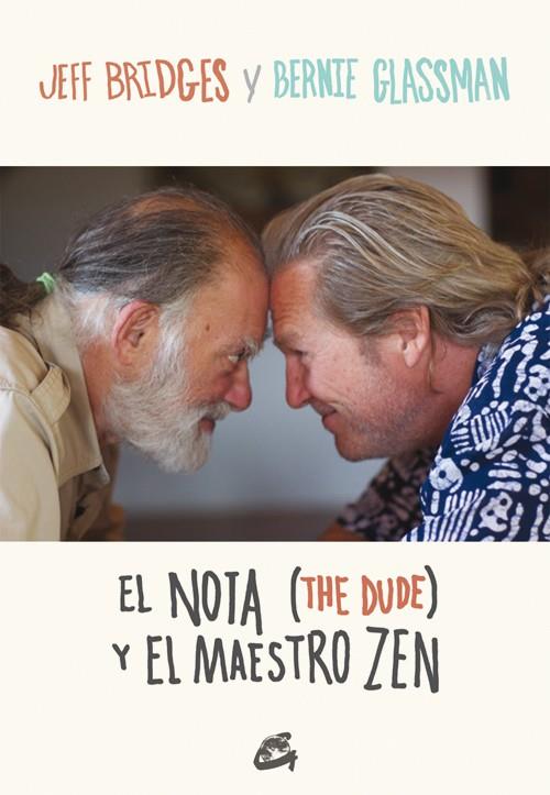 EL NOTA (THE DUDE) Y EL MAESTRO ZEN | 9788484454946 | BRIDGES, JEFF/GLASSMAN, BERNIE | Galatea Llibres | Librería online de Reus, Tarragona | Comprar libros en catalán y castellano online