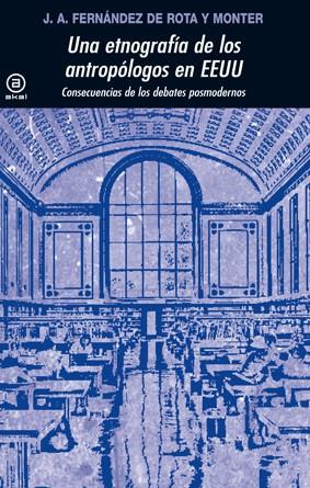 UNA ETNOGRAFIA DE LOS ANTROPÓLOGOS EN EEUU | 9788446035152 | FERNÁNDEZ DE ROTA MONTER, JOSÉ ANTONIO | Galatea Llibres | Llibreria online de Reus, Tarragona | Comprar llibres en català i castellà online