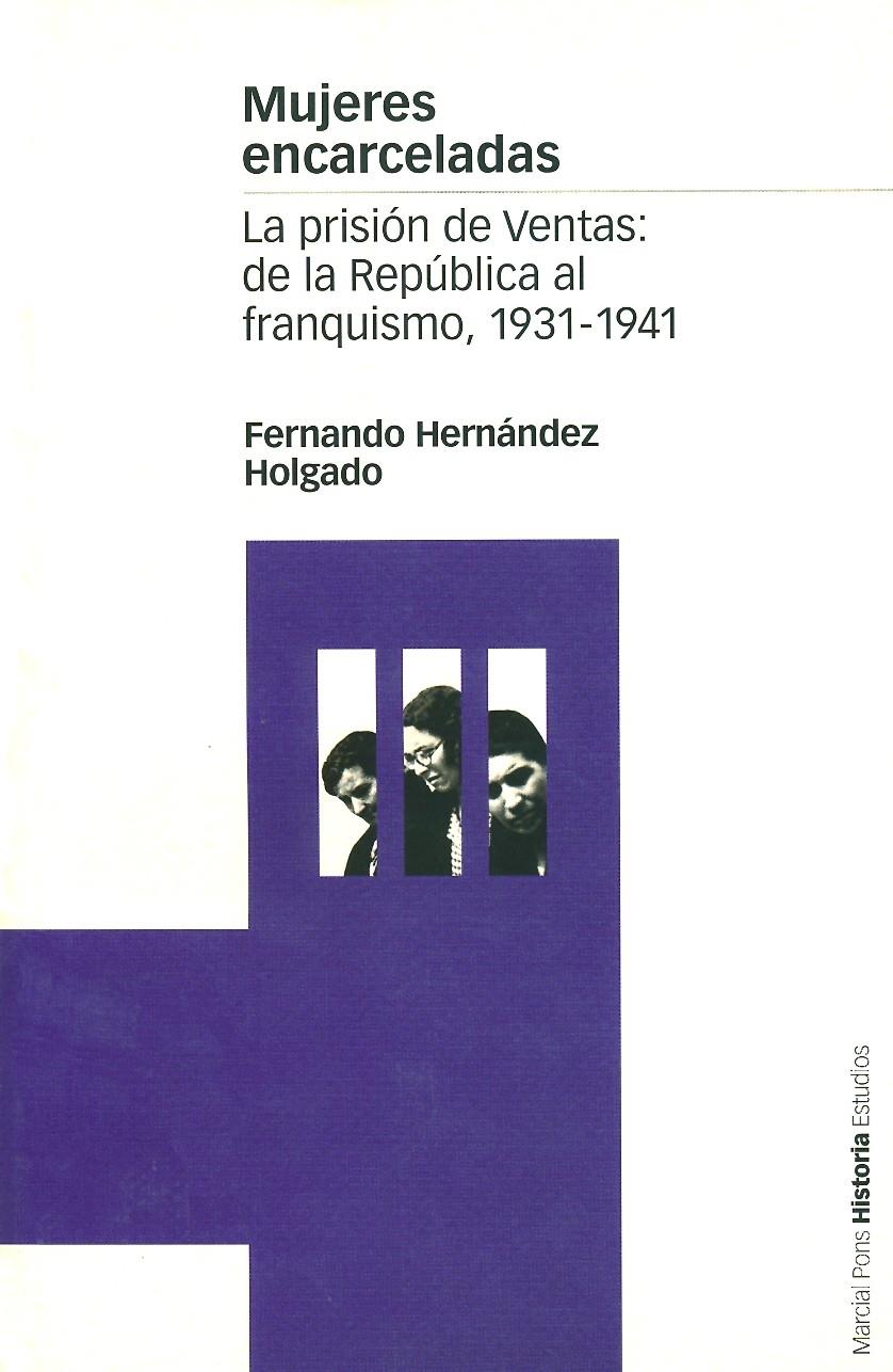 MUJERES ENCARCELADAS | 9788495379641 | HERNANDEZ HOLGADO, FERNANDO | Galatea Llibres | Librería online de Reus, Tarragona | Comprar libros en catalán y castellano online