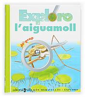 EXPLORO L'AIGUAMOLL | 9788466106238 | GALLIMARD JEUNESSE, ÉDITIONS | Galatea Llibres | Librería online de Reus, Tarragona | Comprar libros en catalán y castellano online