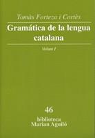 GRAMATICA DE LA LENGUA CATALANA VOL.1 | 9788498830736 | FORTEZA CORTES, TOMAS | Galatea Llibres | Llibreria online de Reus, Tarragona | Comprar llibres en català i castellà online