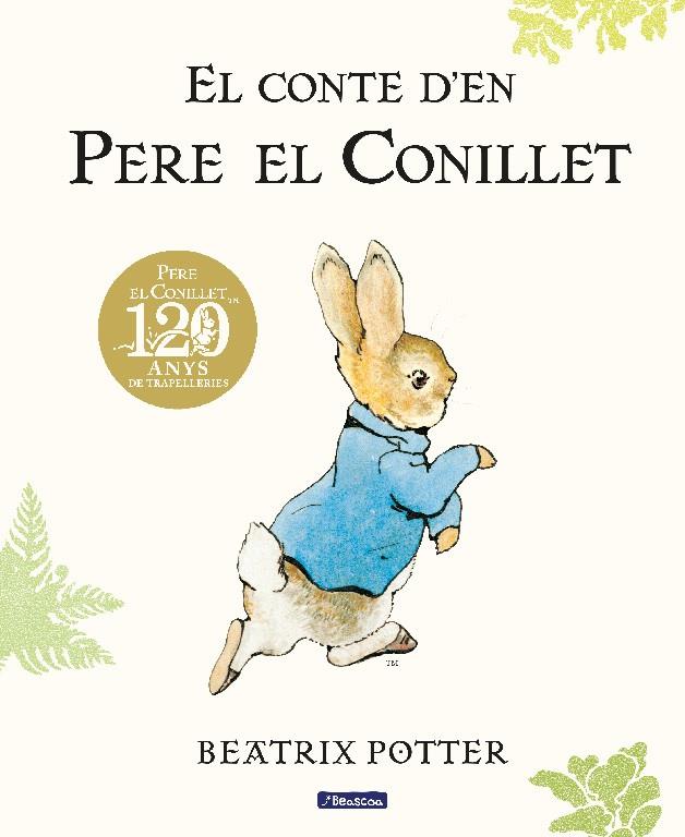 EL CONTE D'EN PERE EL CONILLET 120 ANIVERSARI | 9788448861865 | POTTER, BEATRIX | Galatea Llibres | Llibreria online de Reus, Tarragona | Comprar llibres en català i castellà online