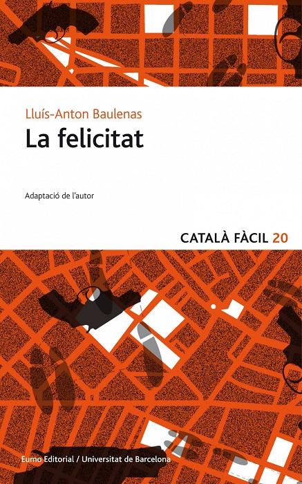 LA FELICITAT. ADAPTACIÓ CF | 9788497664929 | BAULENAS, LLUÍS-ANTON | Galatea Llibres | Librería online de Reus, Tarragona | Comprar libros en catalán y castellano online