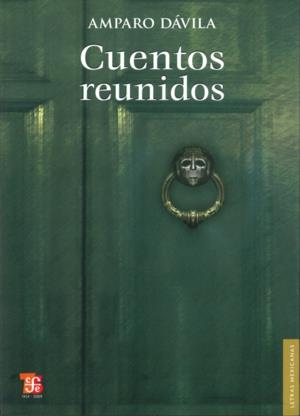 CUENTOS REUNIDOS | 9786071600530 | DÁVILA, AMPARO | Galatea Llibres | Llibreria online de Reus, Tarragona | Comprar llibres en català i castellà online