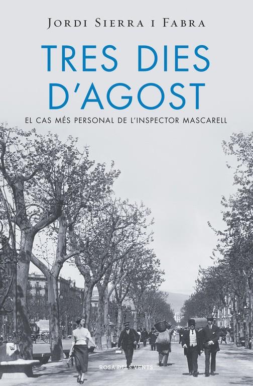 TRES DIES D'AGOST (INSPECTOR MASCARELL, 7) | 9788415961994 | SIERRA I FABRA, JORDI | Galatea Llibres | Llibreria online de Reus, Tarragona | Comprar llibres en català i castellà online