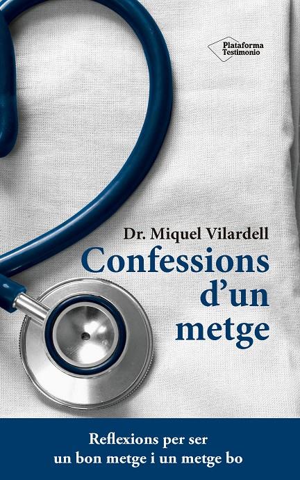 CONFESSIONS D'UN METGE | 9788416620845 | VILARDELL I TARRÉS, MIQUEL | Galatea Llibres | Llibreria online de Reus, Tarragona | Comprar llibres en català i castellà online