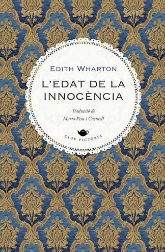 L'EDAT DE LA INNOCÈNCIA | 9788419474728 | WHARTON, EDITH | Galatea Llibres | Librería online de Reus, Tarragona | Comprar libros en catalán y castellano online