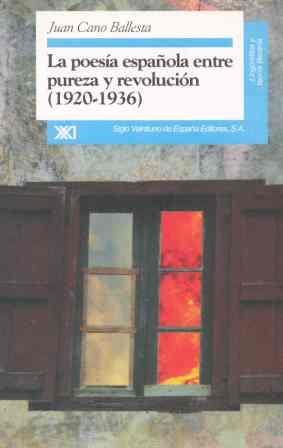 POESIA ESPAÑOLA ENTRE PUREZA Y REVOLUCION(1920-193 | 9788432309144 | CANO BALLESTA,JUAN | Galatea Llibres | Llibreria online de Reus, Tarragona | Comprar llibres en català i castellà online