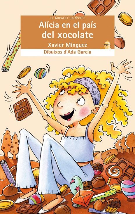 ALICIA EN EL PAIS DEL XOCOLATE | 9788476608494 | MÍNGUEZ, XAVIER | Galatea Llibres | Librería online de Reus, Tarragona | Comprar libros en catalán y castellano online