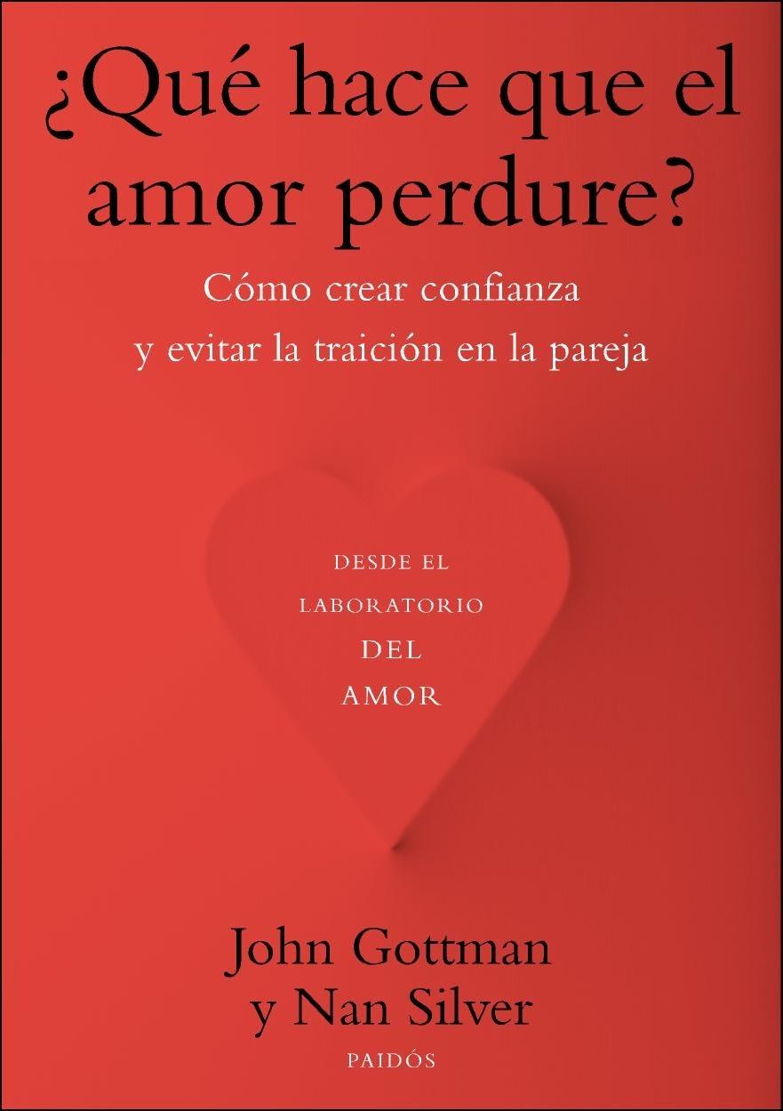 QUÉ HACE QUE EL AMOR PERDURE? | 9788449328466 | GOTTMAN, JOHN/NAN SILVER | Galatea Llibres | Llibreria online de Reus, Tarragona | Comprar llibres en català i castellà online