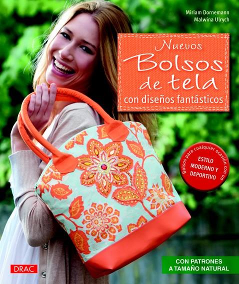 NUEVOS BOLSOS DE TELA CON DISEÑOS FANTÁSTICOS | 9788498743265 | DORNEMANN, MIRIAM/ULRYCH, MALWINA | Galatea Llibres | Llibreria online de Reus, Tarragona | Comprar llibres en català i castellà online