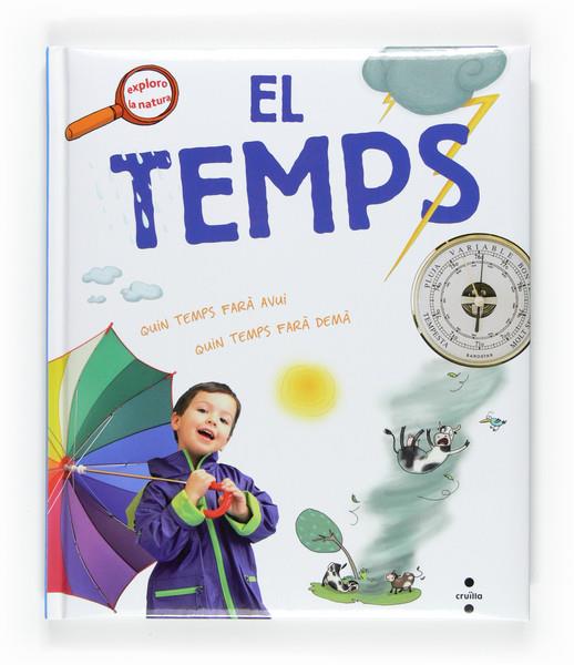 TEMPS (EXPLORO LA NATURA) | 9788466121972 | BAUMANN, ANNE-SOPHIE | Galatea Llibres | Llibreria online de Reus, Tarragona | Comprar llibres en català i castellà online