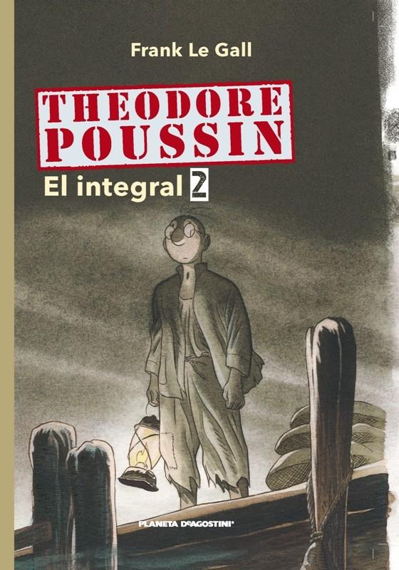 THEODORE POUSSIN INTEGRAL 2 | 9788467478679 | LE GALL, FRANK | Galatea Llibres | Librería online de Reus, Tarragona | Comprar libros en catalán y castellano online