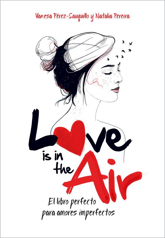 LOVE IS IN THE AIR | 9788420482385 | PÉREZ-SAUQUILLO, VANESA / PEREIRA,NATALIA | Galatea Llibres | Llibreria online de Reus, Tarragona | Comprar llibres en català i castellà online