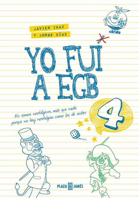 YO FUI A EGB 4 (EDICIÓN 10º ANIVERSARIO) | 9788401036330 | DÍAZ, JORGE/IKAZ, JAVIER | Galatea Llibres | Llibreria online de Reus, Tarragona | Comprar llibres en català i castellà online