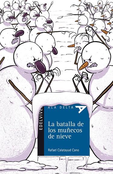 LA BATALLA DE LOS MUñECOS DE NIEVE | 9788414011379 | CALATAYUD, RAFAEL | Galatea Llibres | Llibreria online de Reus, Tarragona | Comprar llibres en català i castellà online