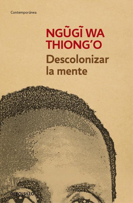 DESCOLONIZAR LA MENTE | 9788490626535 | THIONG'O, NGUGI WA | Galatea Llibres | Llibreria online de Reus, Tarragona | Comprar llibres en català i castellà online