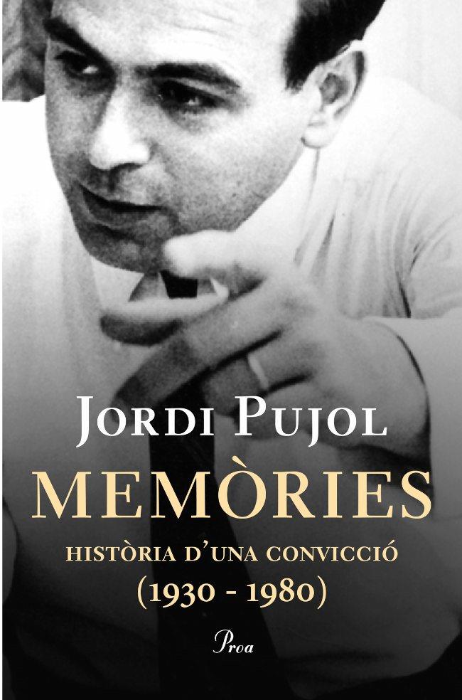 MEMORIES I . HISTORIA D'UNA CONVICCIO ( 1930-1980 ) | 9788484370451 | PUJOL, JORDI | Galatea Llibres | Librería online de Reus, Tarragona | Comprar libros en catalán y castellano online