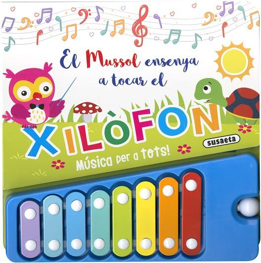 EL MUSSOL ENSENYA A TOCAR EL XILÒFON | 9788467775235 | Galatea Llibres | Llibreria online de Reus, Tarragona | Comprar llibres en català i castellà online