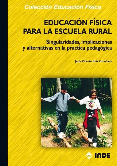 EDUCACION FISICA PARA LA ESCUELA RURAL | 9788497291118 | RUIZ OMEÑACA, JESUS | Galatea Llibres | Llibreria online de Reus, Tarragona | Comprar llibres en català i castellà online