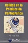 CALIDAD DE PRODUCCIÓN CARTOGRAFICA | 9788478975242 | ARIZA LOPEZ, FCO. JAVIER | Galatea Llibres | Llibreria online de Reus, Tarragona | Comprar llibres en català i castellà online