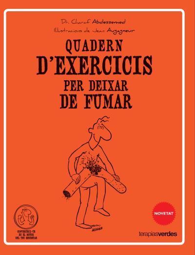 QUADERN D'EXERCICIS PER DEIXAR DE FUMAR | 9788415612537 | ABDESSEMD, CHARAF | Galatea Llibres | Llibreria online de Reus, Tarragona | Comprar llibres en català i castellà online