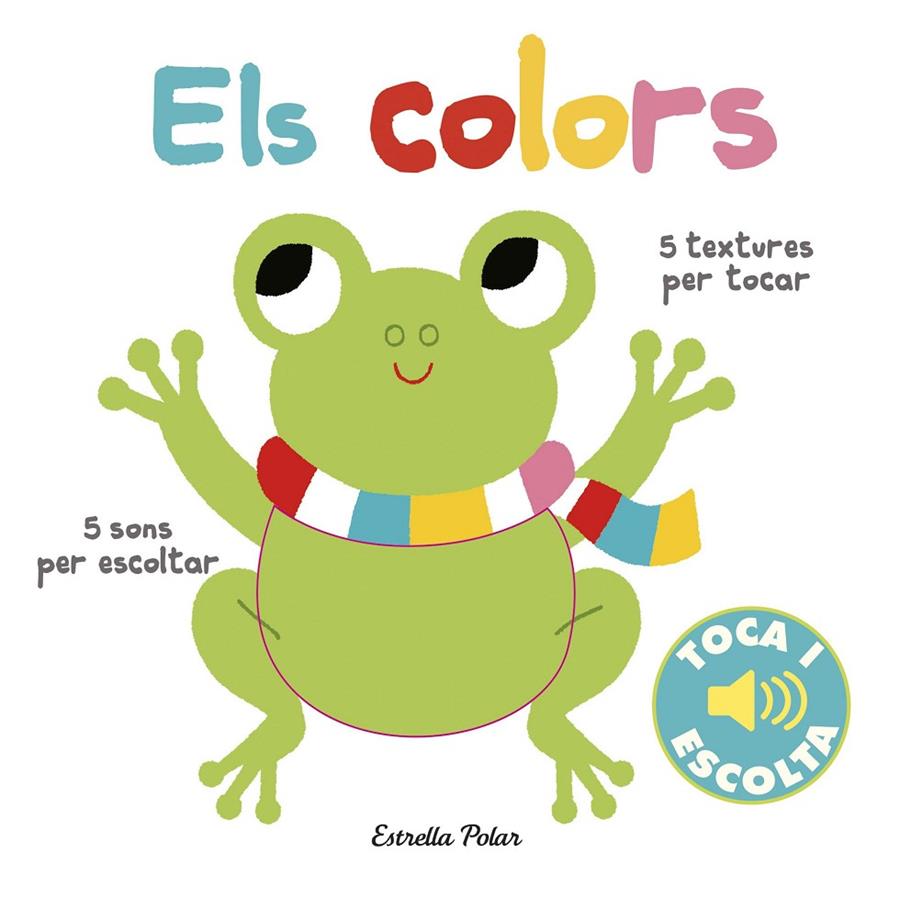 ELS COLORS. TOCA I ESCOLTA | 9788491372110 | BILLET, MARION | Galatea Llibres | Llibreria online de Reus, Tarragona | Comprar llibres en català i castellà online