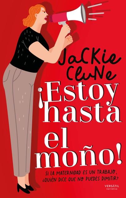 ¡ESTOY HASTA EL MOÑO! | 9788418883088 | CLUNE, JACKIE | Galatea Llibres | Librería online de Reus, Tarragona | Comprar libros en catalán y castellano online