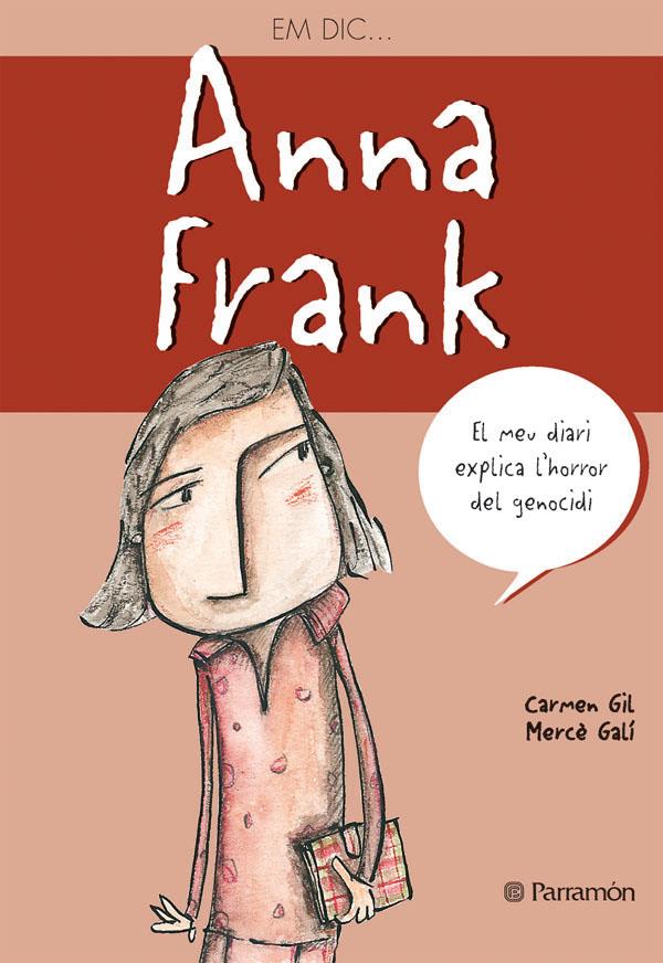 EM DIC... ANNA FRANK | 9788434233386 | GIL, CARMEN | Galatea Llibres | Librería online de Reus, Tarragona | Comprar libros en catalán y castellano online