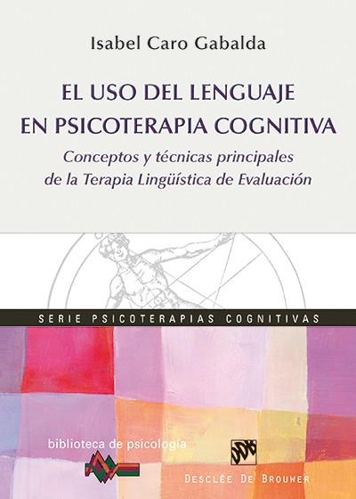 EL USO DEL LENGUAGE EN PSICOTERAPIA COGNITIVA | 9788433027368 | CARO GABALDA, ISABEL | Galatea Llibres | Llibreria online de Reus, Tarragona | Comprar llibres en català i castellà online