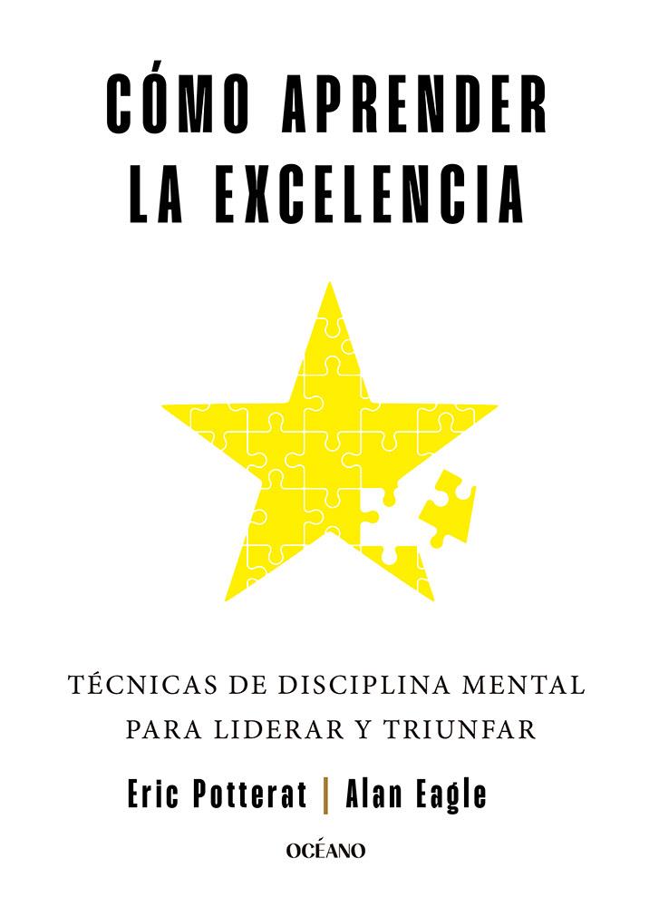 CÓMO APRENDER LA EXCELENCIA | 9788449461323 | POTTERAT, ERIC/EAGLE, ALAN | Galatea Llibres | Llibreria online de Reus, Tarragona | Comprar llibres en català i castellà online