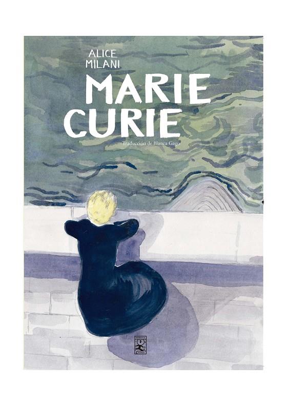 MARIE CURIE | 9788417651169 | MILANI, ALICE | Galatea Llibres | Llibreria online de Reus, Tarragona | Comprar llibres en català i castellà online