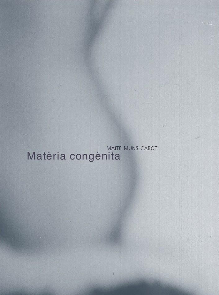 MATÈRIA CONGÈNITA; TOT LAMENT ÉS FANG | 9788492607891 | MUNS CABOT, MAITE | Galatea Llibres | Llibreria online de Reus, Tarragona | Comprar llibres en català i castellà online