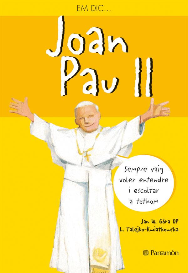 EM DIC JOAN PAU II | 9788434238336 | GÓRA OP, JAN W. | Galatea Llibres | Llibreria online de Reus, Tarragona | Comprar llibres en català i castellà online