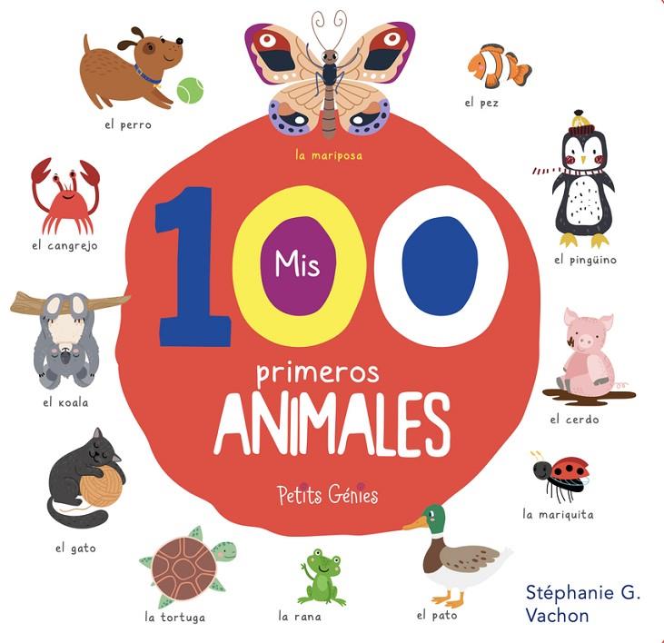 MIS 100 PRIMEROS ANIMALES | 9781773883410 | AA.VV. | Galatea Llibres | Llibreria online de Reus, Tarragona | Comprar llibres en català i castellà online