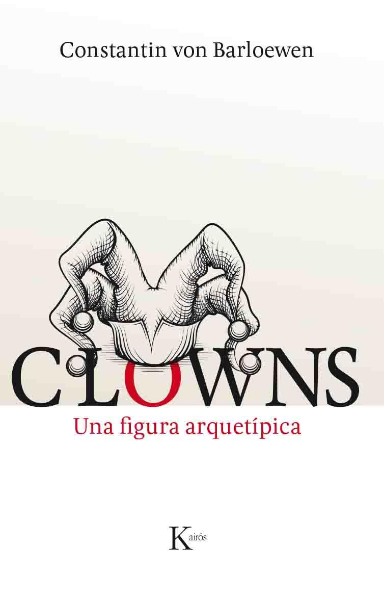 CLOWNS | 9788499885148 | VON BARLOEWEN, CONSTANTIN | Galatea Llibres | Llibreria online de Reus, Tarragona | Comprar llibres en català i castellà online